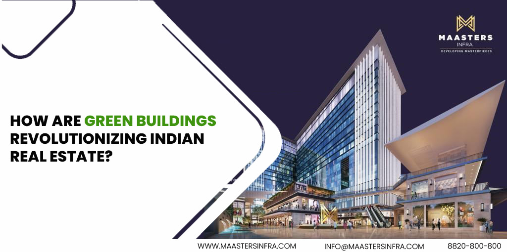 How-Are-Green-Buildings-Revolutionizing-Indian-Real-Estate.